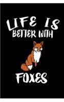 Life Is Better With Foxes: Animal Nature Collection