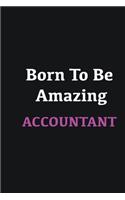 Born to me Amazing Accountant: Writing careers journals and notebook. A way towards enhancement