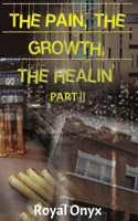 Pain, the Growth, the Healin'