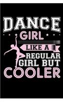 Dance Girl Like a Regular Girl But Cooler