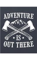Adventure Is Out There