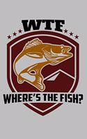 Wtf Where's the Fish: Funny Journal with a Fishing Theme.
