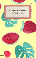 Flower Pressing Journal: Cute Colorful Tropical Fruit Watermelon Strawberry Dotted Grid Bullet Journal Notebook - 100 Pages 6 X 9 Inches Log Book