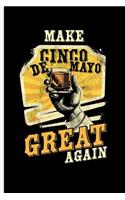 Make Cinco De Mayo Great Again: Cinco De Mayo Fiesta notebooks gift (6x9) Lined notebook