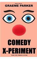 Comedy X-Periment