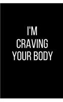 I'm Craving Your Body