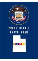 Proud To Call Provo, Utah Home: 2 in 1 Note Book Journal