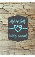 Intermittent Fasting Journal: You Can Daily Track Your Food & Water Plus Goals Log