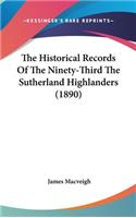 Historical Records Of The Ninety-Third The Sutherland Highlanders (1890)