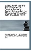 Eulogy, Upon the Life and Character of General Zachary Taylor, Delivered at the African Church, on T