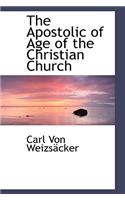 The Apostolic of Age of the Christian Church