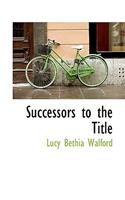 Successors to the Title