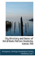 City Directory and Names of Rural Route Patrons Neodesha, Kansas 1916