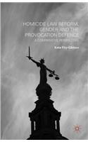 Homicide Law Reform, Gender and the Provocation Defence
