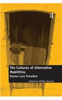 Cultures of Alternative Mobilities