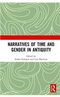 Narratives of Time and Gender in Antiquity