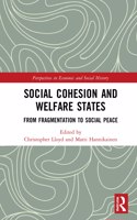 Social Cohesion and Welfare States: From Fragmentation to Social Peace