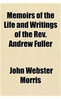 Memoirs of the Life and Writings of the REV. Andrew Fuller