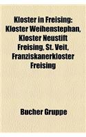 Kloster in Freising: Kloster Weihenstephan, Kloster Neustift Freising, St. Veit, Franziskanerkloster Freising