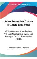 Aviso Preventivo Contra El Colera Epidemico