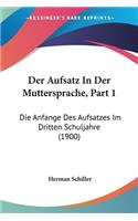 Der Aufsatz In Der Muttersprache, Part 1