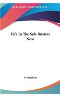 He's in the Sub-Busters Now
