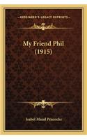 My Friend Phil (1915)