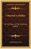 I Married A Soldier