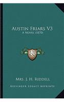 Austin Friars V3: A Novel (1870)(English)