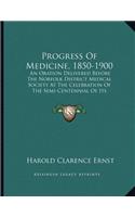 Progress Of Medicine, 1850-1900