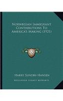 Norwegian Immigrant Contributions to America's Making (1921)