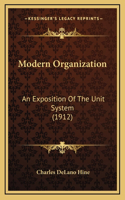 Modern Organization: An Exposition of the Unit System (1912)