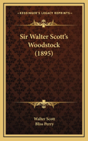 Sir Walter Scott's Woodstock (1895)