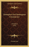 Christophori Clavii Bambergensis E Societate Iesv