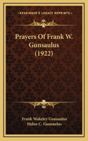 Prayers Of Frank W. Gunsaulus (1922)