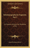 Selenotopographische Fragmente, Part 2