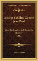Lessing, Schiller, Goethe, Jean Paul