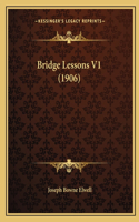 Bridge Lessons V1 (1906)