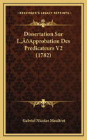 Dissertation Sur L'Approbation Des Predicateurs V2 (1782)