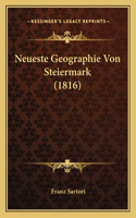 Neueste Geographie Von Steiermark (1816)