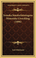 Svenska Statsforfattningens Historiska Utveckling (1896)