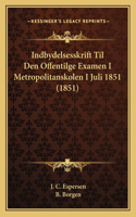 Indbydelsesskrift Til Den Offentilge Examen I Metropolitanskolen I Juli 1851 (1851)
