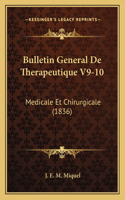 Bulletin General De Therapeutique V9-10