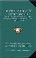 De Paullo Felicem Institutionis: Suae Successum Praedicante Eiusque Caussas Exponenti 2 Cor. II, 14-17 (1809)