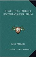 Begehung Durch Unterlassung (1895)