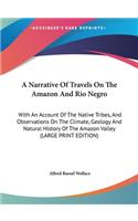 A Narrative Of Travels On The Amazon And Rio Negro