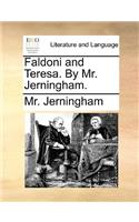Faldoni and Teresa. by Mr. Jerningham.
