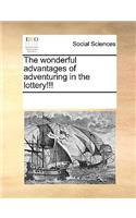 The wonderful advantages of adventuring in the lottery!!!