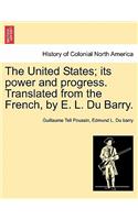 The United States; its power and progress. Translated from the French, by E. L. Du Barry.