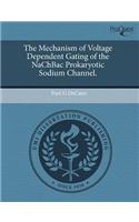 The Mechanism of Voltage Dependent Gating of the Nachbac Prokaryotic Sodium Channel
